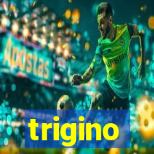 trigino