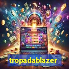 tropadablazer