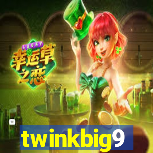 twinkbig9