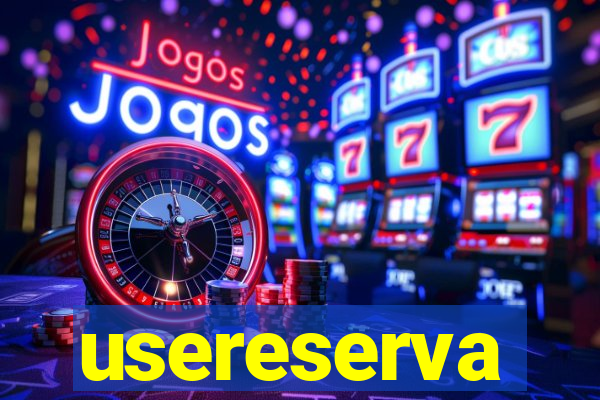 usereserva