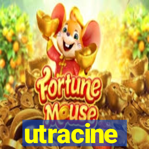 utracine