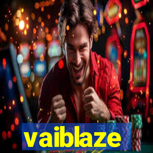 vaiblaze