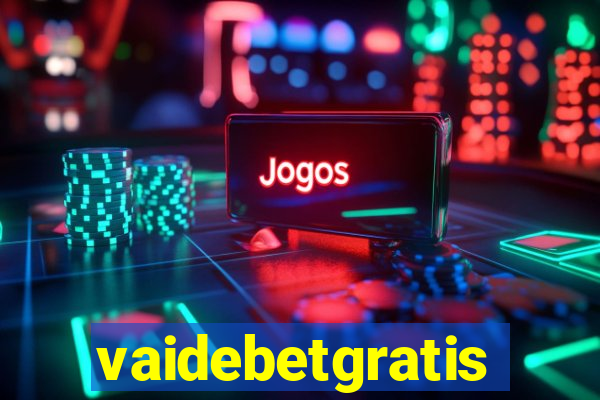 vaidebetgratis