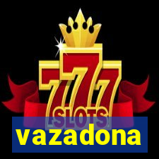 vazadona