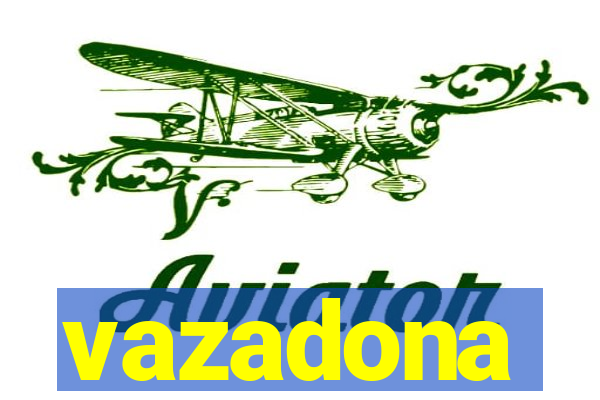 vazadona