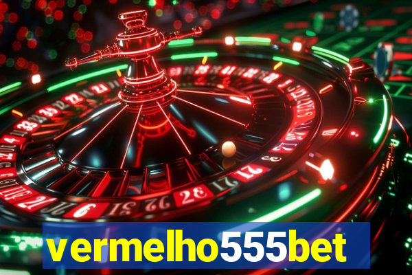 vermelho555bet