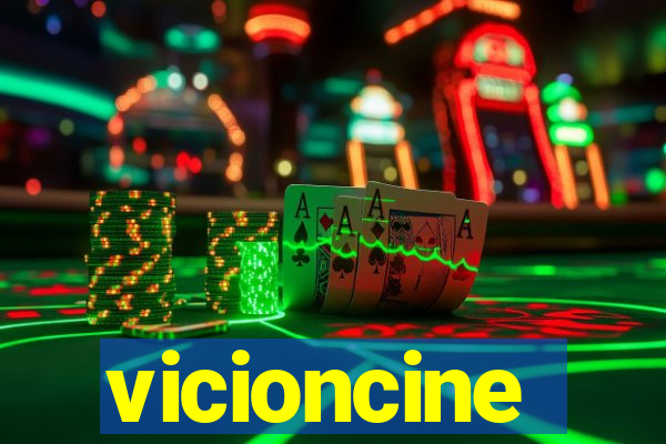 vicioncine