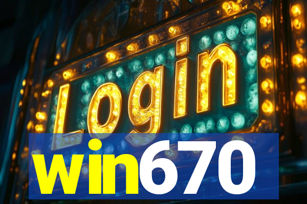 win670