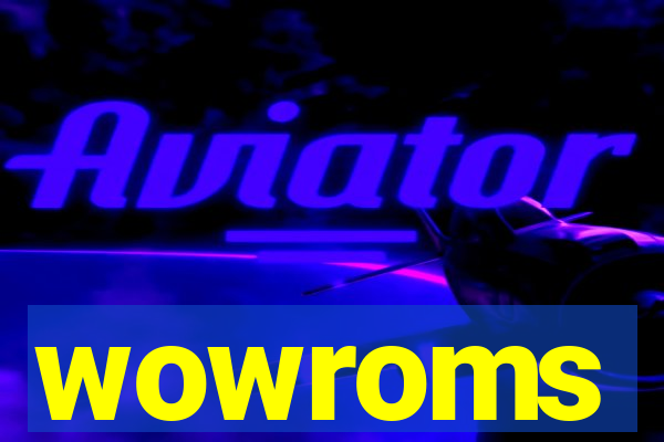 wowroms