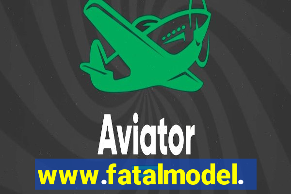 www.fatalmodel.cok