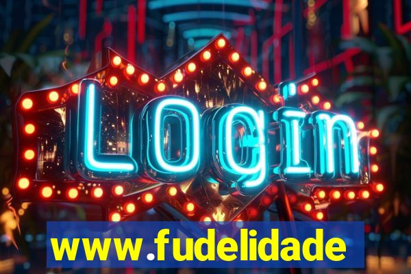 www.fudelidade