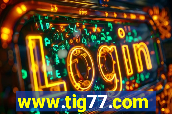 www.tig77.com