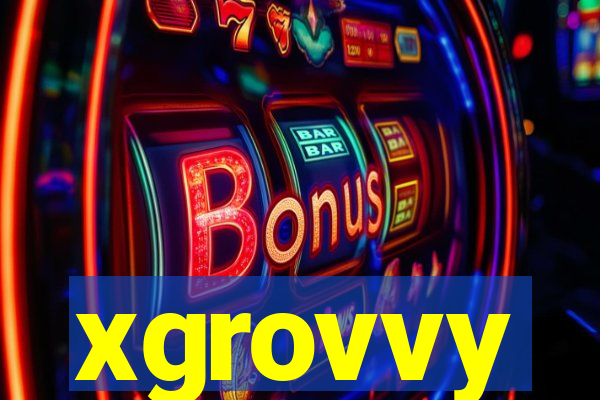 xgrovvy