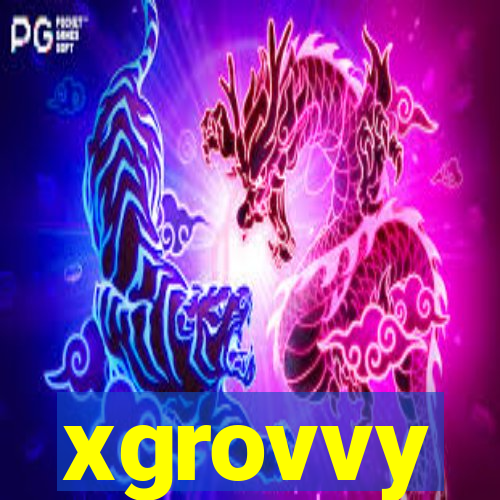 xgrovvy