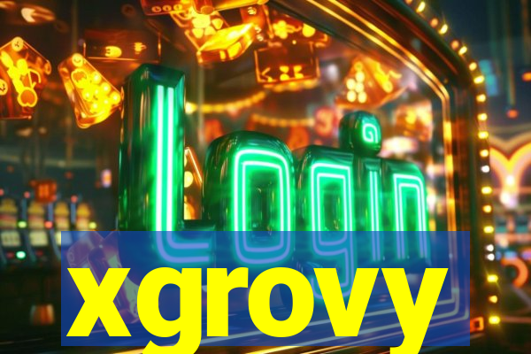 xgrovy