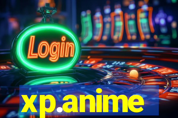 xp.anime