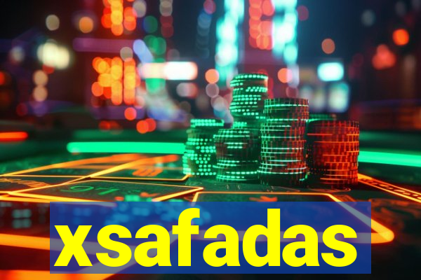 xsafadas