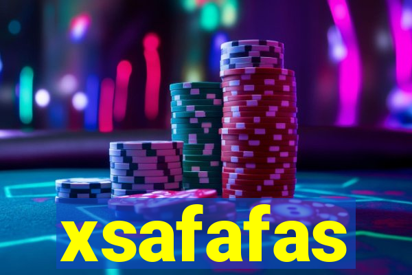 xsafafas