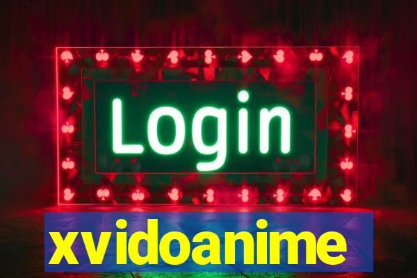 xvidoanime