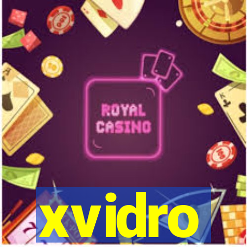 xvidro