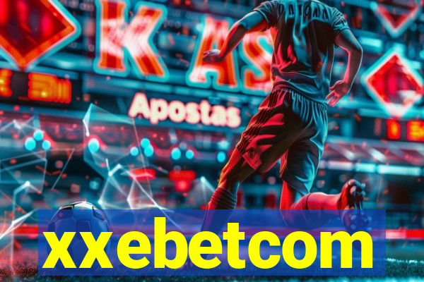 xxebetcom