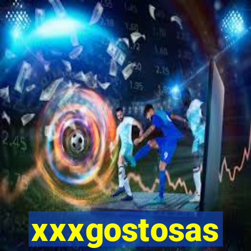 xxxgostosas