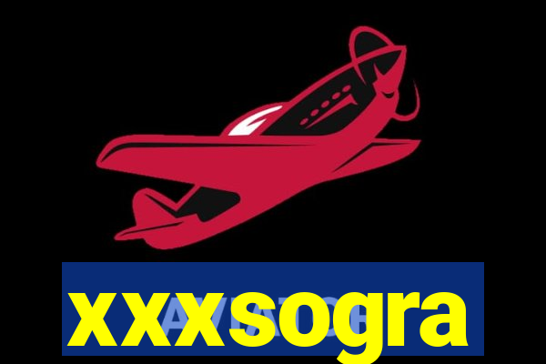 xxxsogra