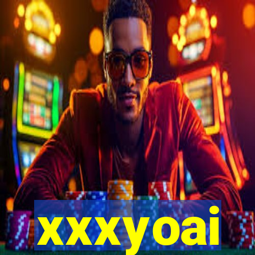 xxxyoai